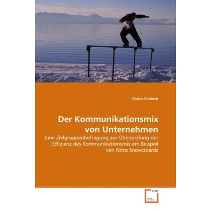 Der Kommunikationsmix von Unternehmen, Fachbücher von Sören Siebeck
