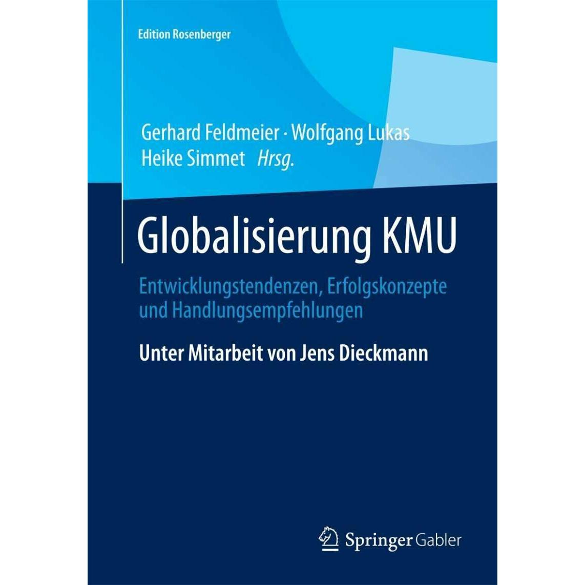 Globalisierung KMU, Fachbücher von Wolfgang Lukas, Heike Simmet, Gerhard Feldmeier, Jens Dieckmann