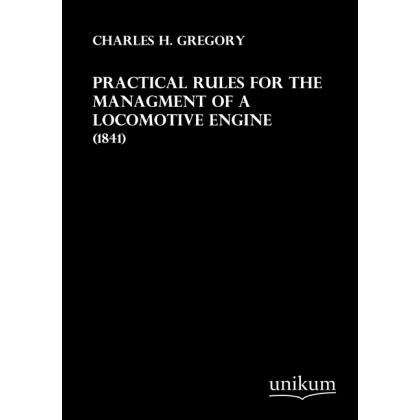 Practical Rules for the Managment of a Locomotive Engine, Ratgeber