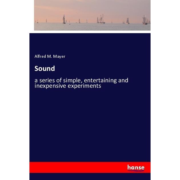 Sound, Belletristik von Alfred M. Mayer