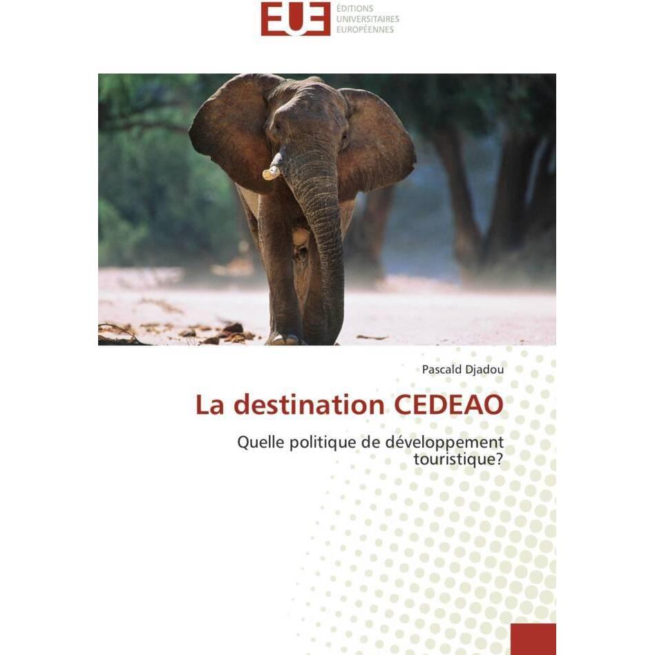 La destination CEDEAO, Fachbücher von Pascald Djadou