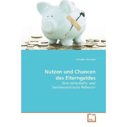 Nutzen und Chancen des Elterngeldes, Fachbücher