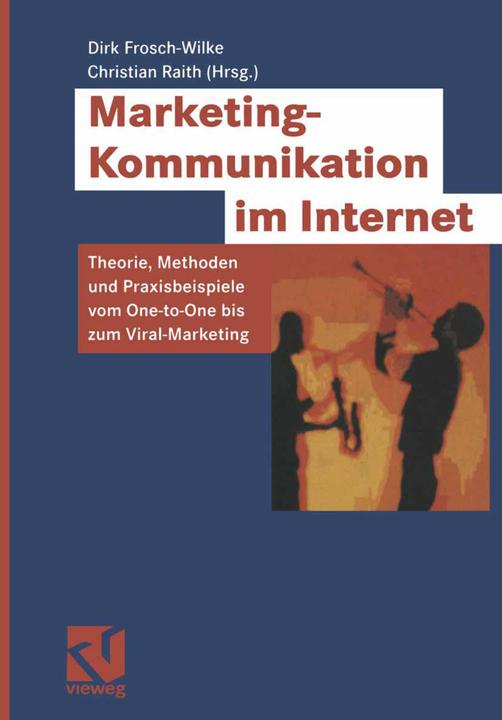 Produktbild Marketing-Kommunikation im Internet (Deutsch, Christian Raith, Dirk Frosch-Wilke, 2013)