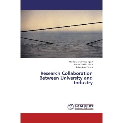 Research Collaboration Between University and Industry, Fachbücher von Aslan Amat Senin, Adnan Shahid Khan, Abeda Muhamm...