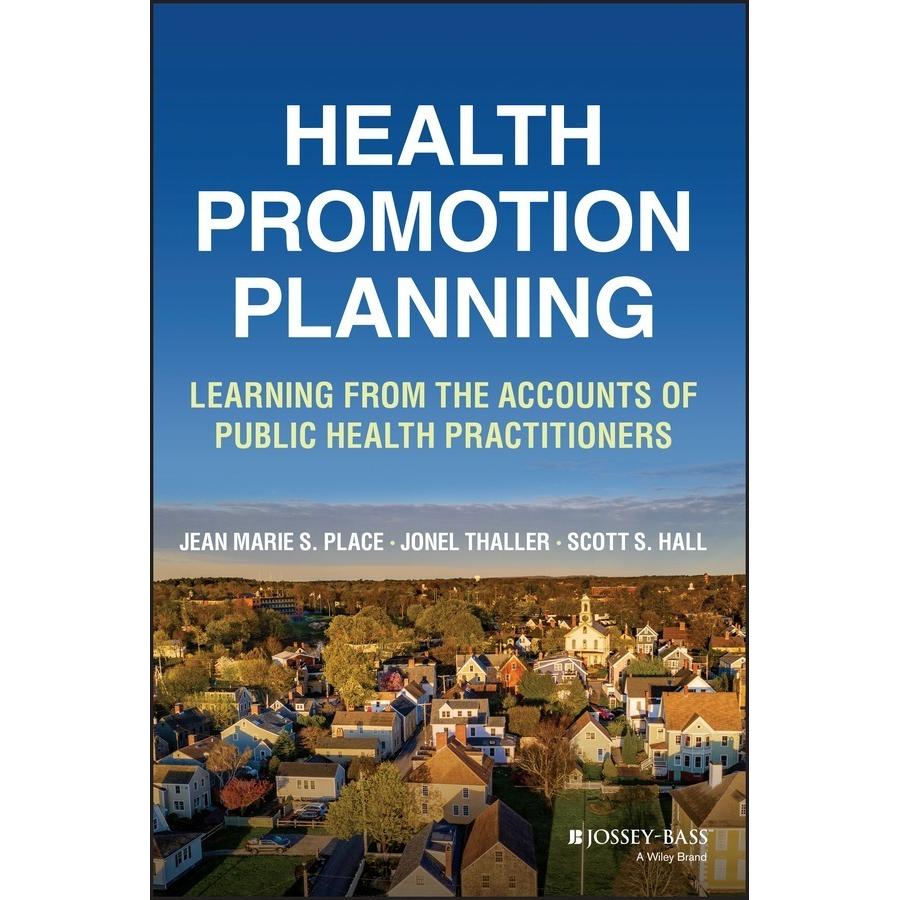 Thumbnail - Health Promotion Planning, Fachbücher von Jean Marie S. Place, Scott S. Hall, Jonel Thaller