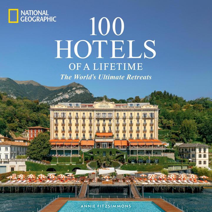 Produktbild 100 Hotels of a Lifetime (Englisch, Annie Fitzsimmons, 2024)