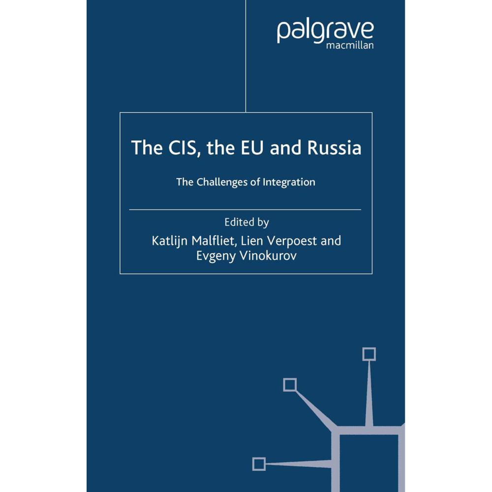 The CIS, the EU and Russia, Fachbücher von K. Malfliet, E. Vinokurov, L. Verpoest