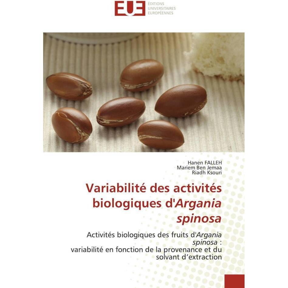 Variabilité des activités biologiques d'Argania spinosa, Fachbücher von Hanen Falleh, Riadh Ksouri, Mariem Ben Jemaa