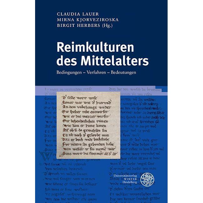 Reimkulturen des Mittelalters, Fachbücher von Birgit Herbers, Claudia Lauer, Mirna Kjorveziroska