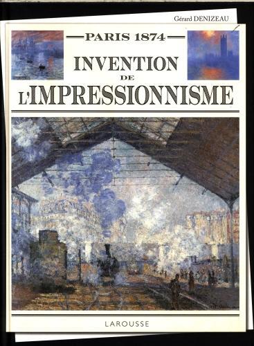 Paris 1874 : invention de l'impressionnisme (French, Denizeau Gérard, 2024)