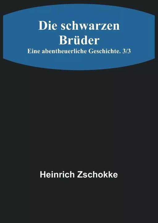 Actual product image Alpha Edition Die schwarzen Brüder (German, Heinrich Zschokke, 2023)