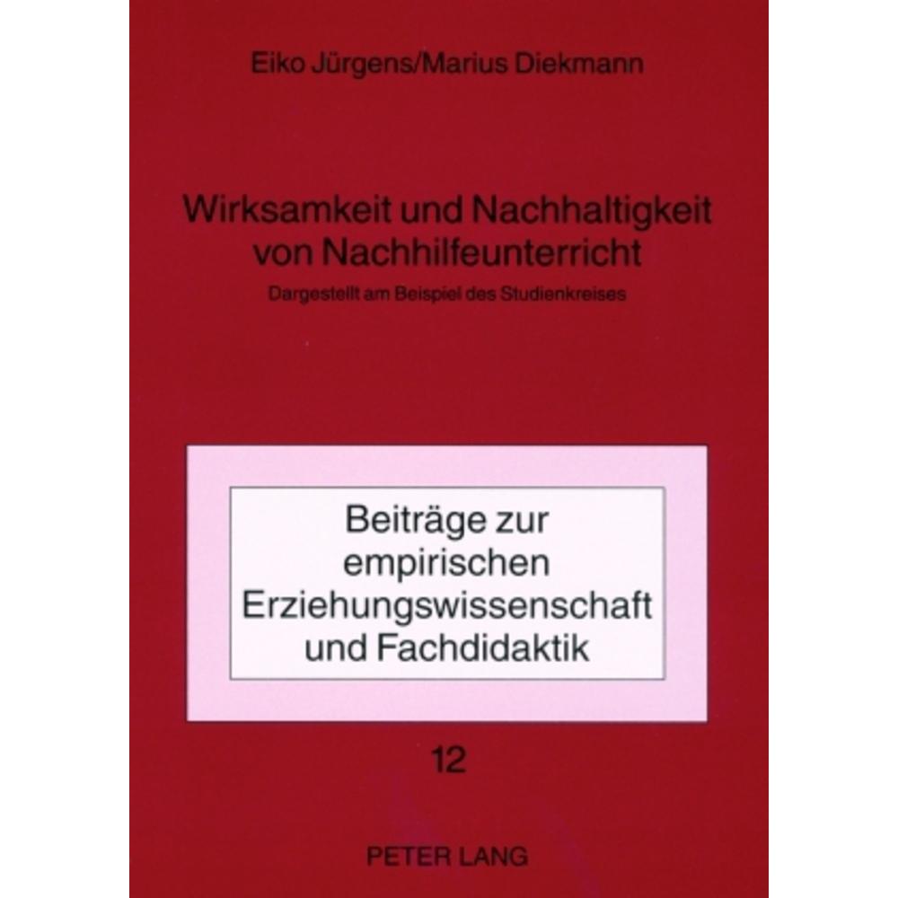 Wirksamkeit und Nachhaltigkeit von Nachhilfeunterricht, Fachbücher von Eiko Jürgens, Marius Diekmann