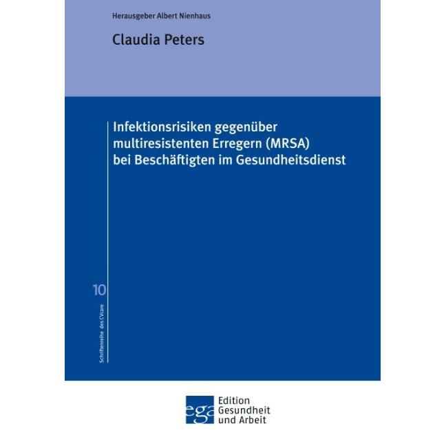Infektionsrisiken gegenüber multiresistenten Erregern (MRSA) bei Beschäftigten im Gesundheitsdienst, Fachbücher von Clau...