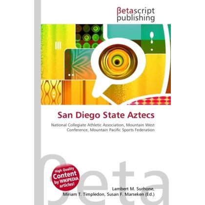 San Diego State Aztecs, Ratgeber von Lambert M. Surhone, Miriam T. Timpledon, Susan F. Marseken
