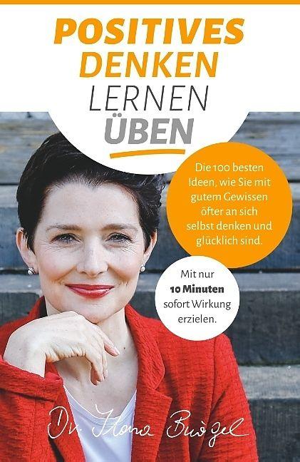 Produktbild Positives Denken lernen üben (Deutsch, Ilona Bürgel, 2018)