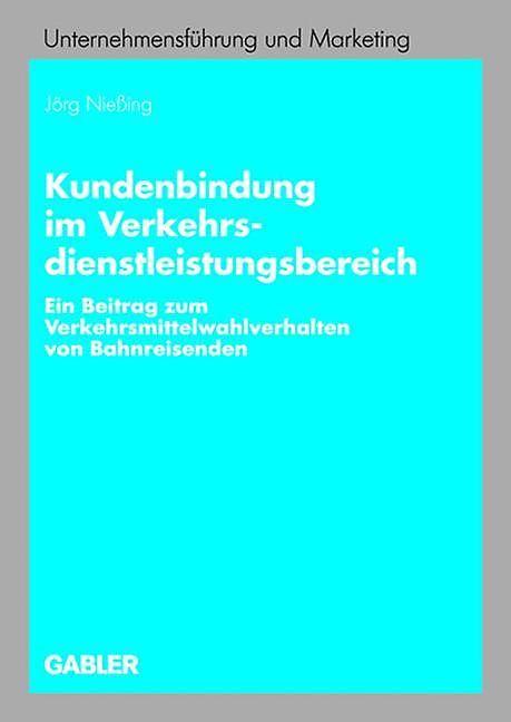 Produktbild Kundenbindung im Verkehrsdienstleistungsbereich (Deutsch, Jörg Niessing, 2006)