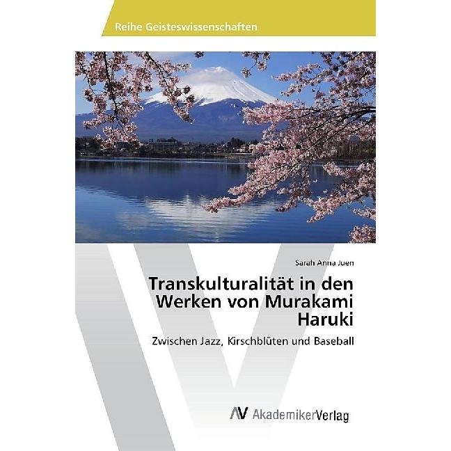 Transkulturalität in den Werken von Murakami Haruki, Fachbücher von Sarah Anna Juen