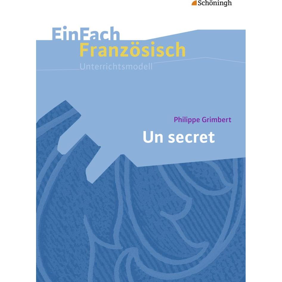 Philippe Grimbert: Un secret, Schulbücher von Philippe Grimbert