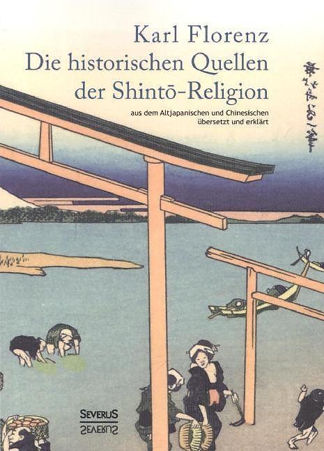 Produktbild Die historischen Quellen der Shinto-Religion (Deutsch, Karl Florenz, 2014)