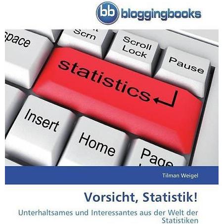 Vorsicht, Statistik!, Ratgeber von Tilman Weigel