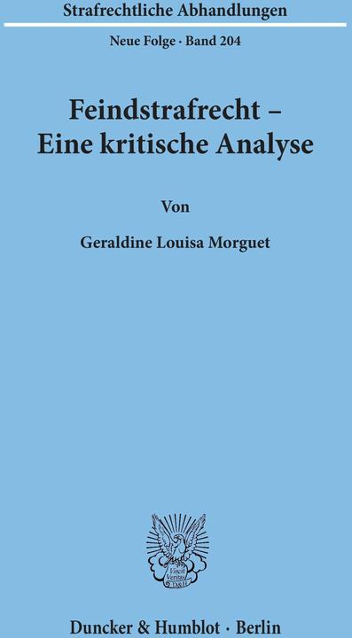 Produktbild Feindstrafrecht - Eine kritische Analyse (Deutsch, Geraldine Louisa Morguet, 2009)