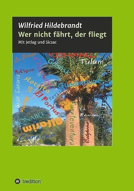 Produktbild Wer nicht fährt, der fliegt (Deutsch, Wilfried Hildebrandt, 2017)