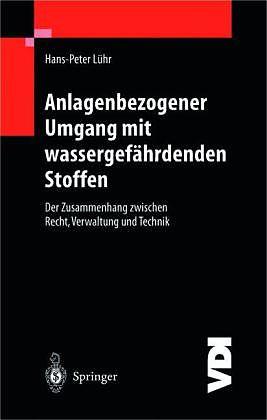 Produktbild Anlagenbezogener Umgang mit wassergefährdenden Stoffen (Deutsch, Hans-Peter Lühr, 2012)