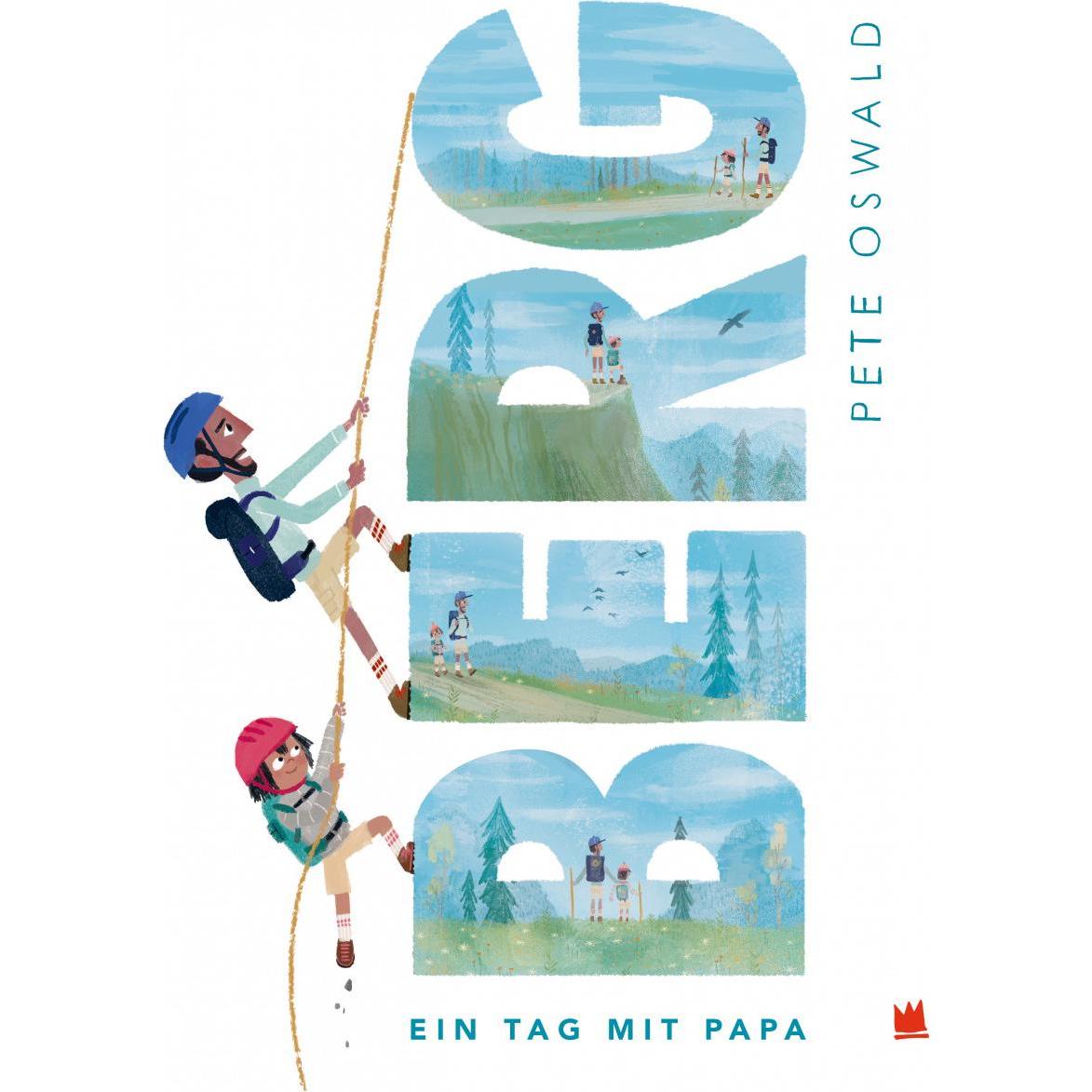 Berg - Ein Tag mit Papa, Kinderbücher von Pete Oswald
