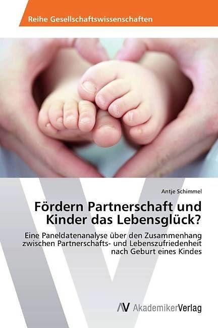 Produktbild Fördern Partnerschaft und Kinder das Lebensglück? (Deutsch, 2013)