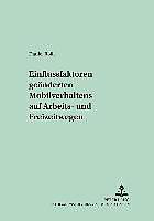 Produktbild Einflussfaktoren geänderten Mobilitätsverhaltens auf Arbeits- und Freizeitwegen (Deutsch, Daniel Rölle, 2005)