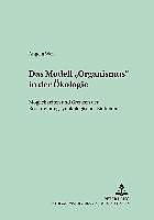 Produktbild Das Modell «Organismus» in der Ökologie (Deutsch, Angela Weil, 2005)