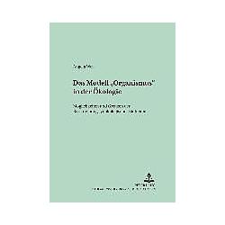 Peter Lang Das Modell "Organismus" in der Ökologie (Deutsch, Angela Weil, 2005) (8554501)