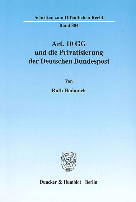Produktbild Art. 10 GG und die Privatisierung der Deutschen Bundespost (Ruth Hadamek, 2002)
