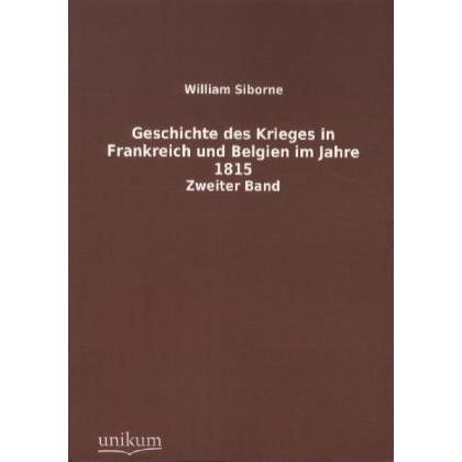 Geschichte des Krieges in Frankreich und Belgien im Jahre 1815, Fachbücher