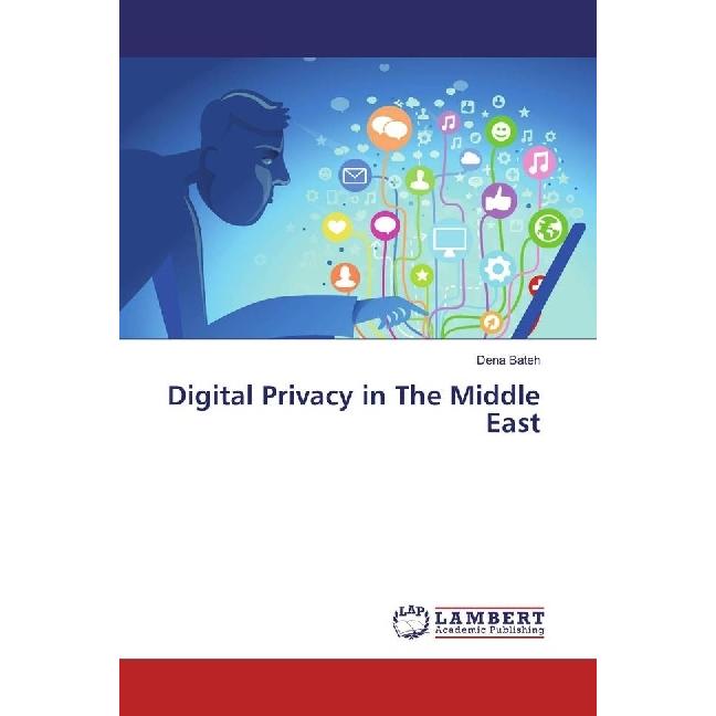 Digital Privacy in The Middle East, Fachbücher von Dena Bateh