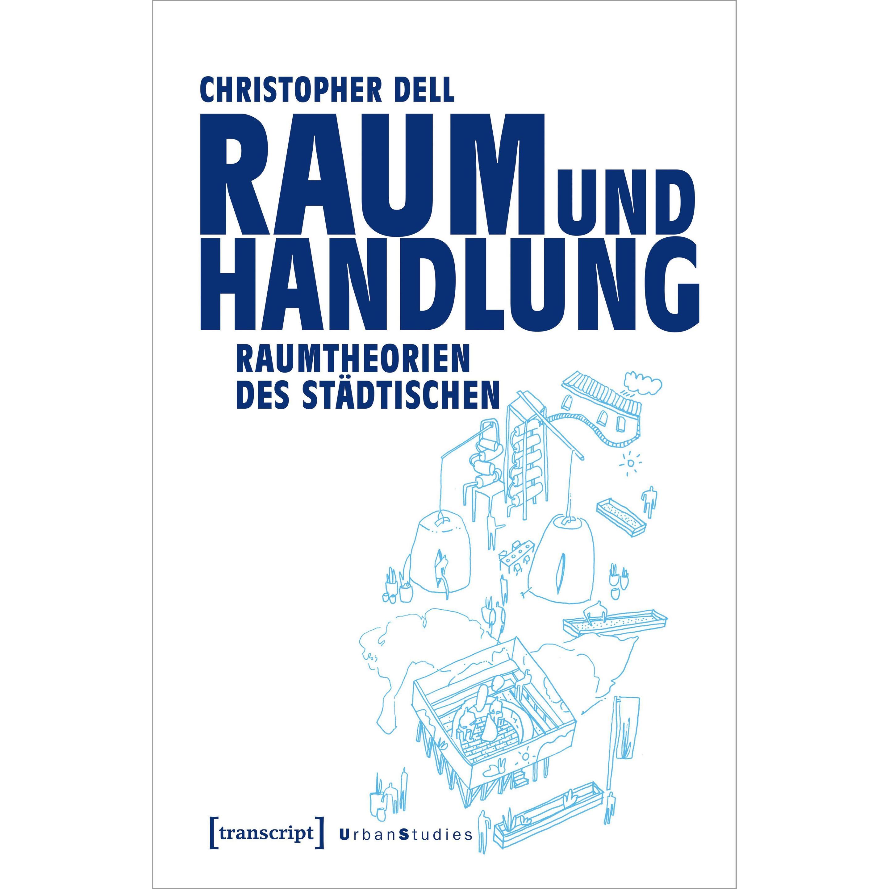 Raum und Handlung, Fachbücher von Christopher Dell
