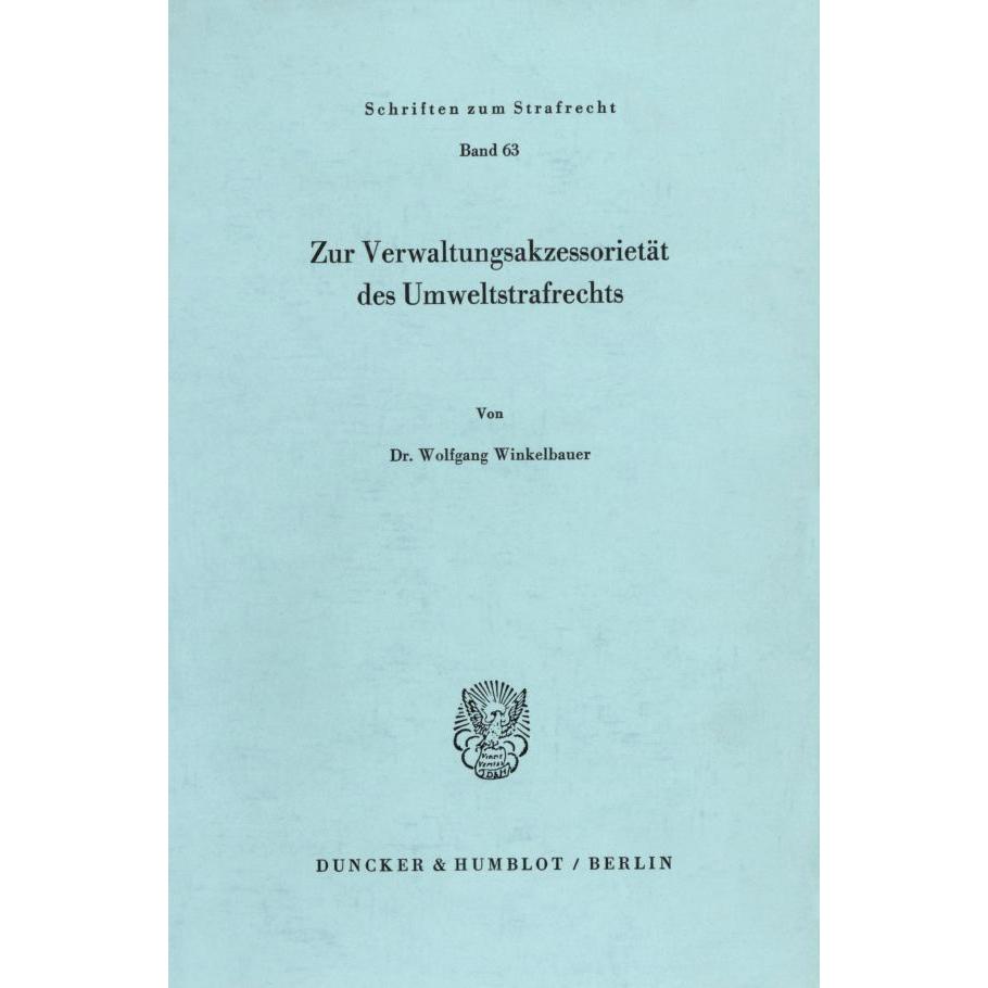 Zur Verwaltungsakzessorietät des Umweltstrafrechts., Fachbücher