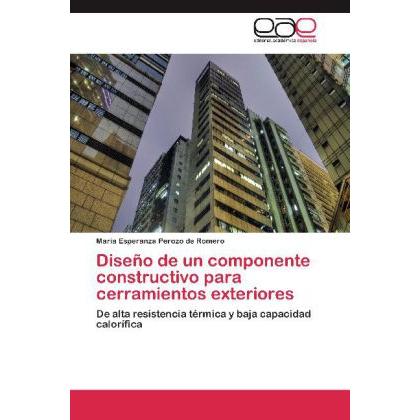 Diseño de un componente constructivo para cerramientos exteriores, Fachbücher