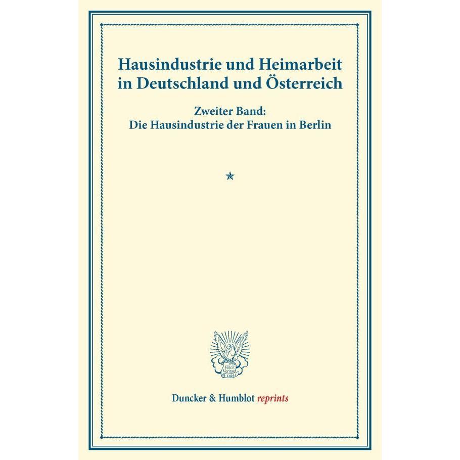 Hausindustrie und Heimarbeit in Deutschland und Österreich., Fachbücher von Verein für Socialpolitik