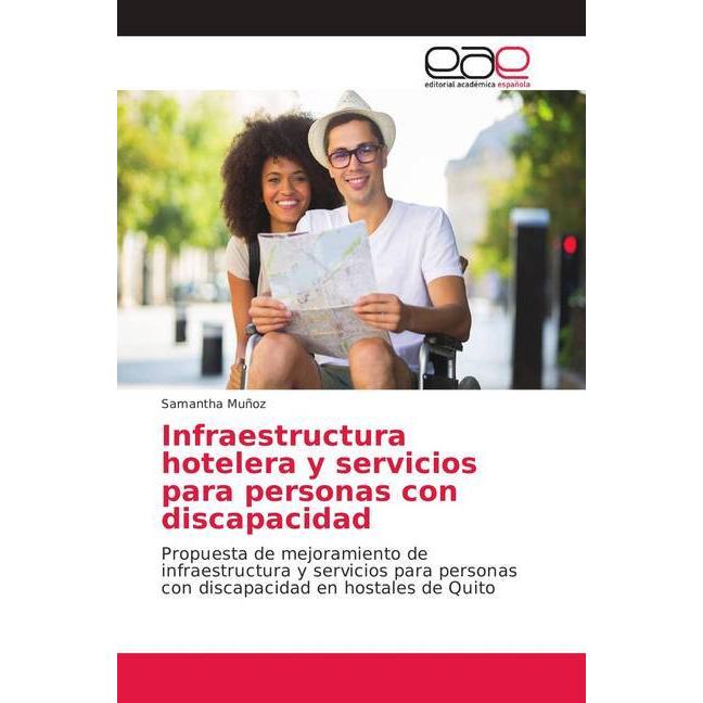 Infraestructura hotelera y servicios para personas con discapacidad, Fachbücher von Samantha Muñoz