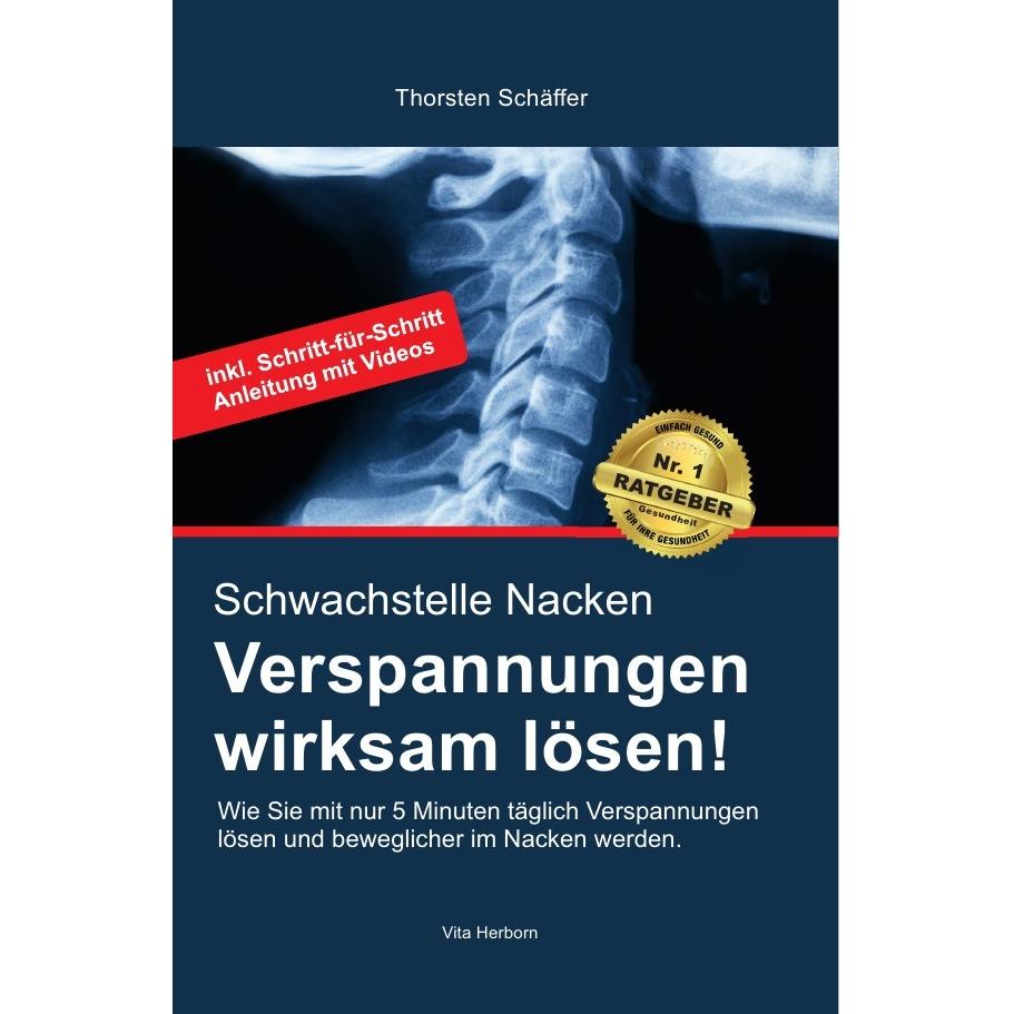 Schwachstelle Nacken- Verspannungen wirksam lösen, Ratgeber von Thorsten Schäffer