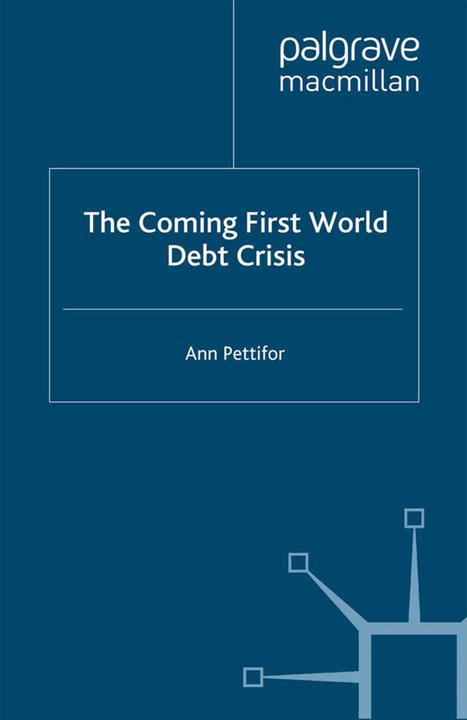 Produktbild The Coming First World Debt Crisis (Englisch, A. Pettifor, 2006)