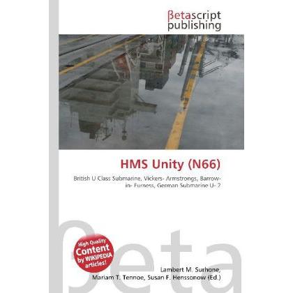 HMS Unity (N66), Fachbücher von Lambert M. Surhone, Mariam T. Tennoe, Susan F. Henssonow