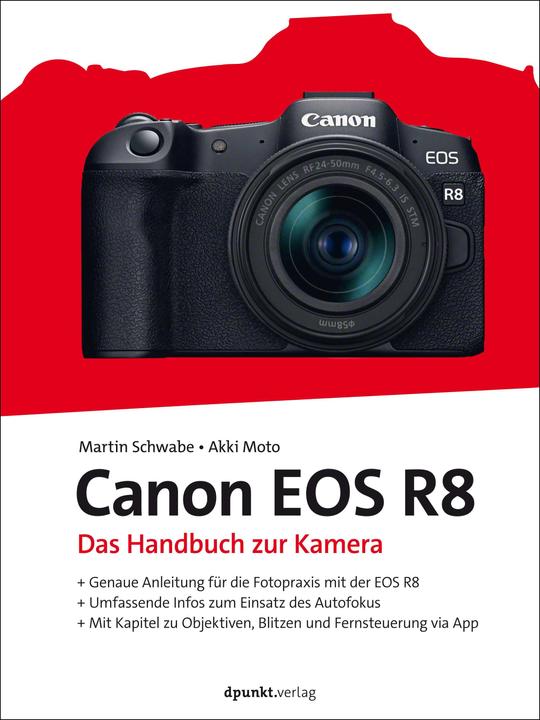 Canon EOS R8 (Deutsch, Akki Moto, Martin Schwabe, 2023)
