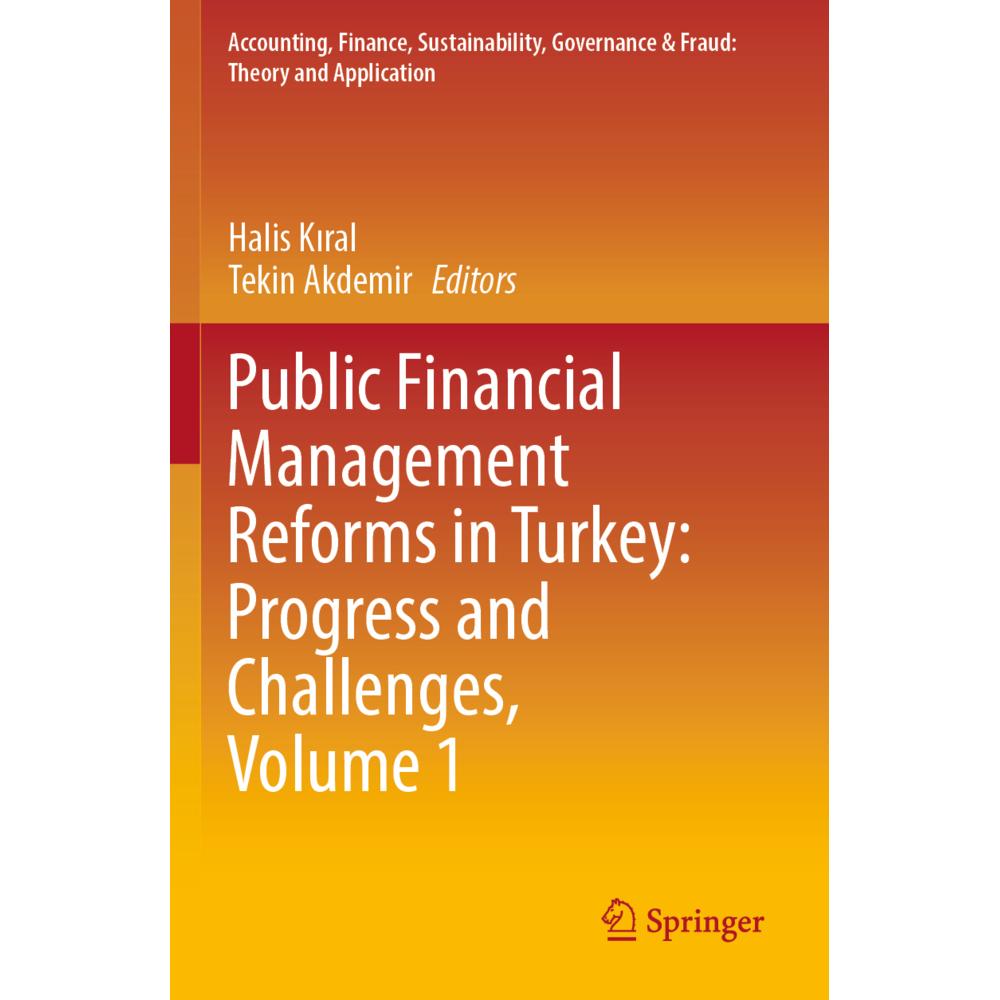 Public Financial Management Reforms in Turkey: Progress and Challenges, Volume 1, Fachbücher von Tekin Akdemir, Halis Ki...