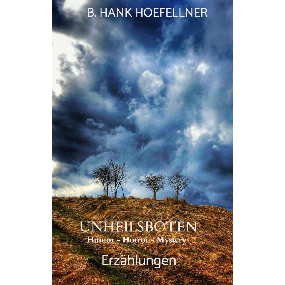 Unheilsboten, Belletristik von B. Hank Hoefellner