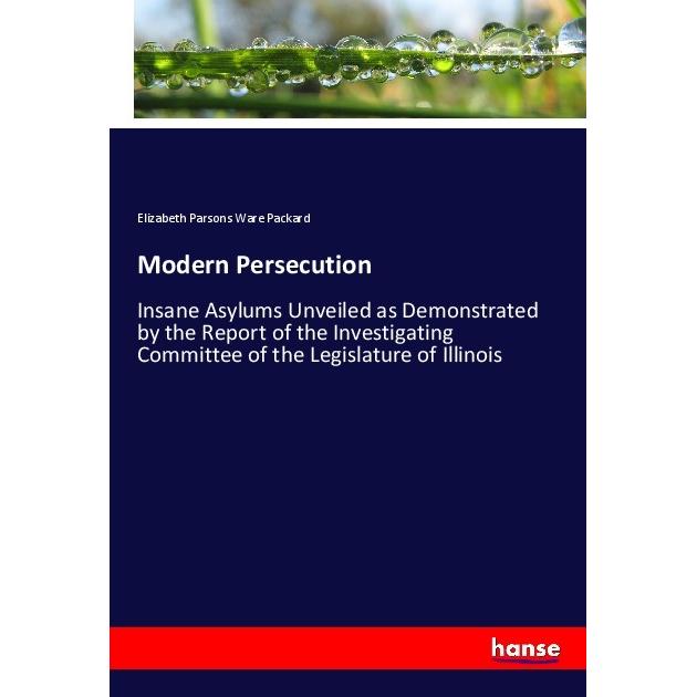 Modern Persecution, Fachbücher von Elizabeth Parsons Ware Packard