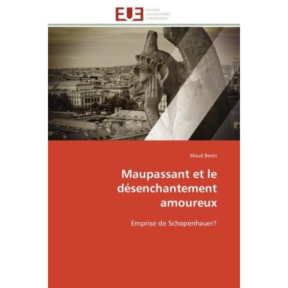 Maupassant et le désenchantement amoureux, Ratgeber