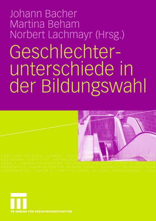 Produktbild Geschlechterunterschiede in der Bildungswahl (Deutsch, Johann Bacher, Martina Beham, Norbert Lachmayr, 2008)
