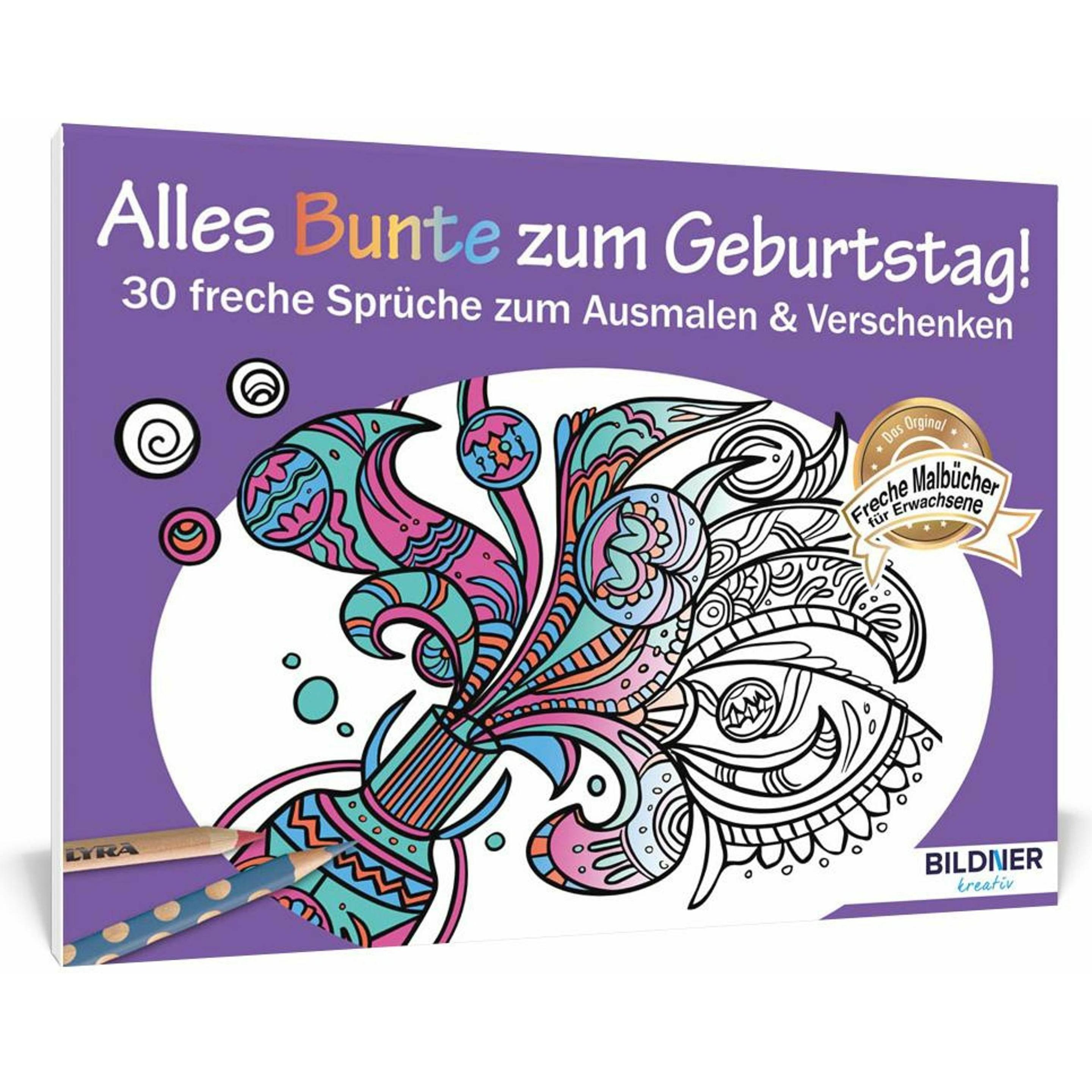 Malbuch für Erwachsene: Alles Bunte zum Geburtstag!, Ratgeber von BILDNER Verlag